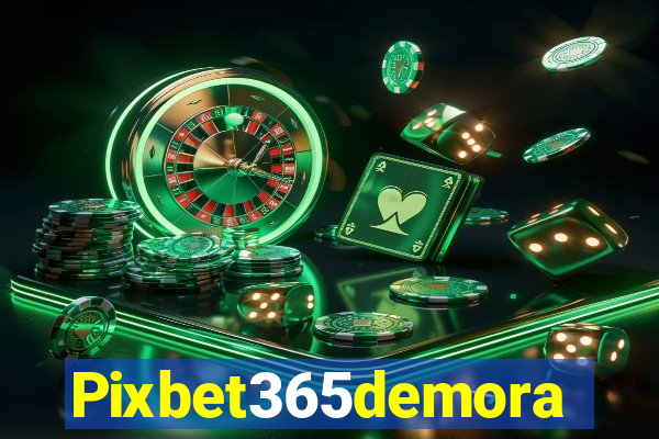 Pixbet365demora