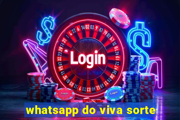 whatsapp do viva sorte