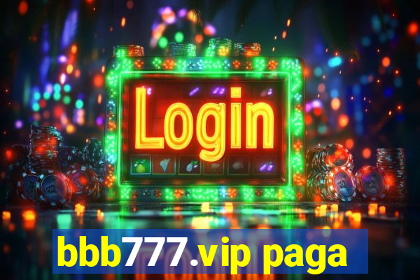 bbb777.vip paga