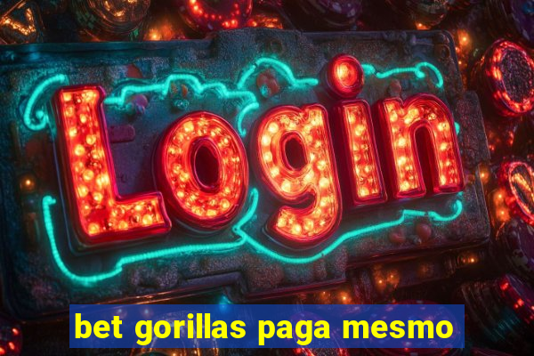 bet gorillas paga mesmo