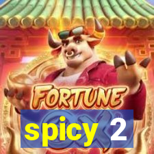 spicy 2