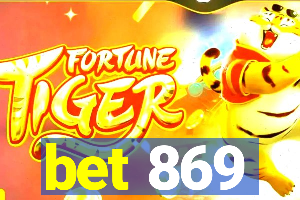 bet 869