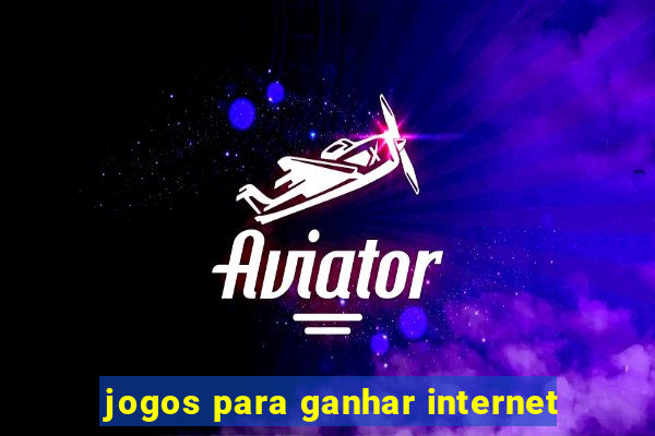 jogos para ganhar internet