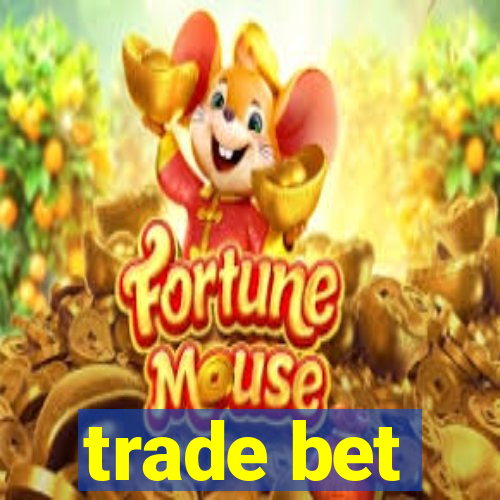 trade bet