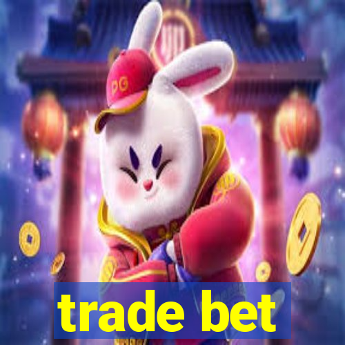 trade bet