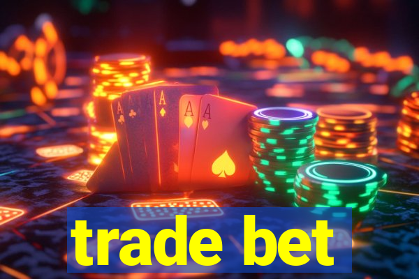 trade bet