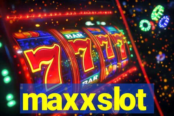 maxxslot