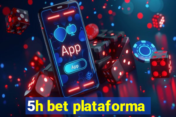 5h bet plataforma