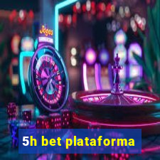 5h bet plataforma