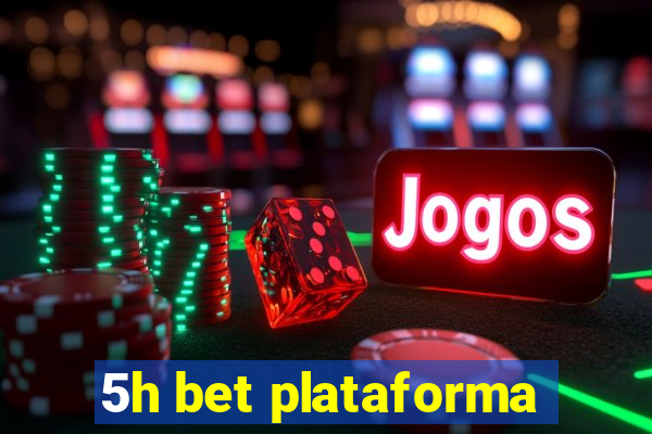 5h bet plataforma