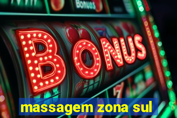 massagem zona sul