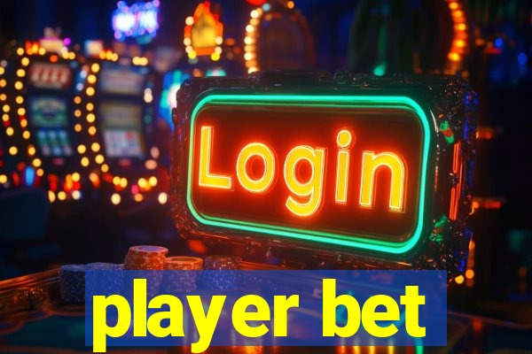 player bet