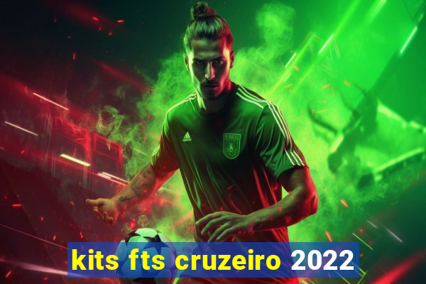 kits fts cruzeiro 2022