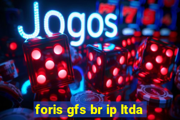 foris gfs br ip ltda