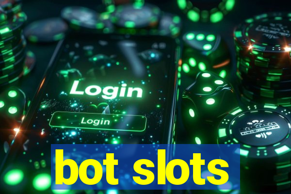 bot slots