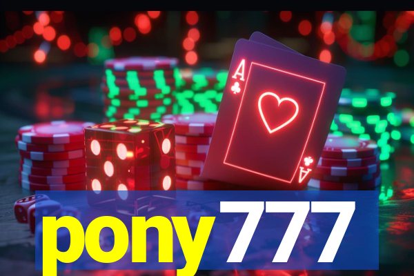 pony777