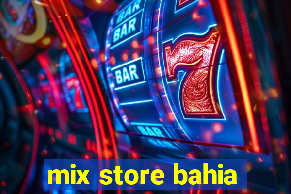 mix store bahia