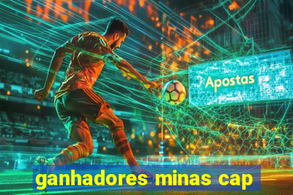 ganhadores minas cap