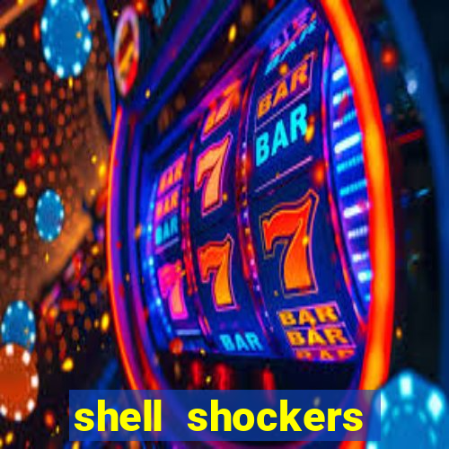 shell shockers unblocked links