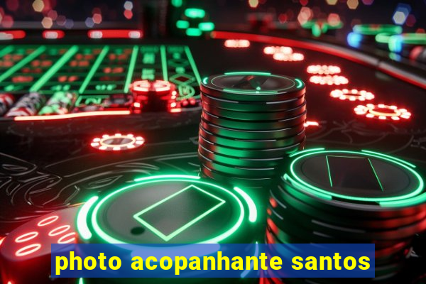 photo acopanhante santos