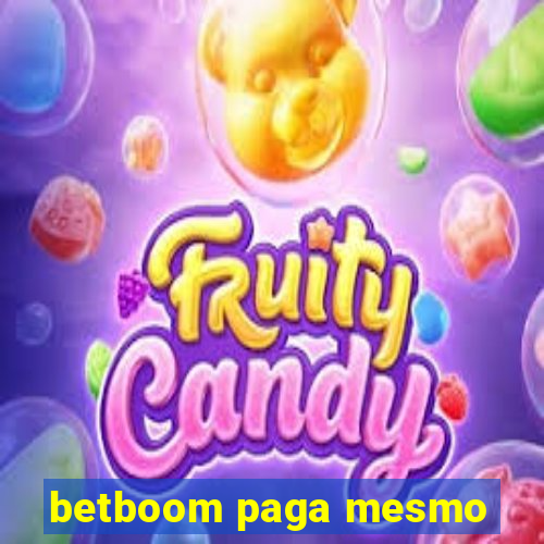 betboom paga mesmo