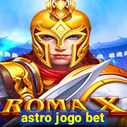 astro jogo bet