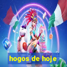 hogos de hoje