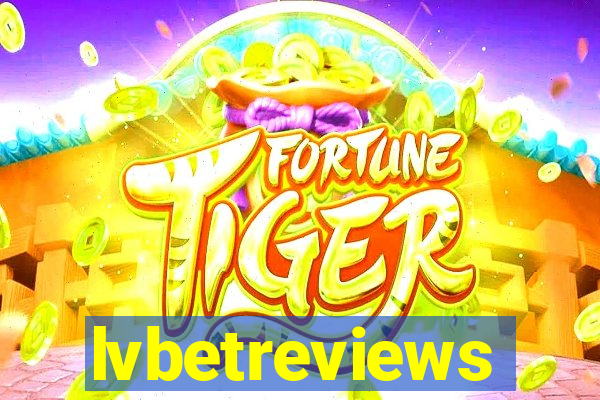 lvbetreviews