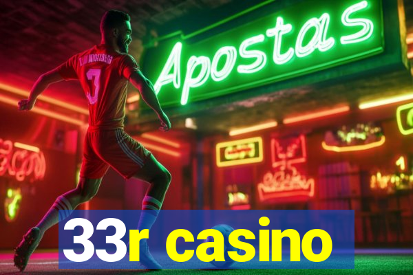 33r casino