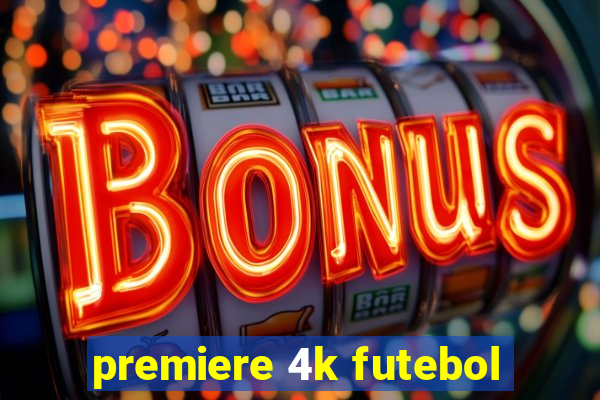 premiere 4k futebol