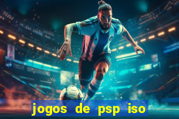 jogos de psp iso pt br