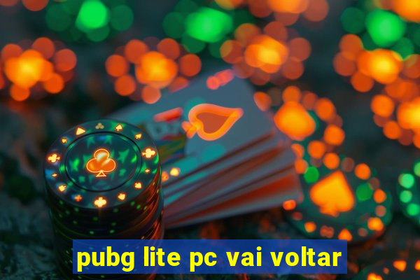 pubg lite pc vai voltar