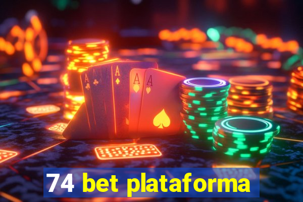 74 bet plataforma