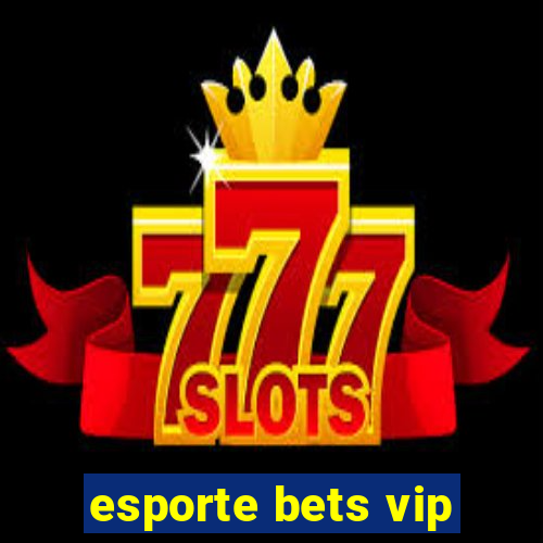 esporte bets vip