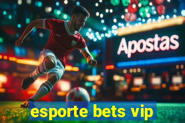 esporte bets vip