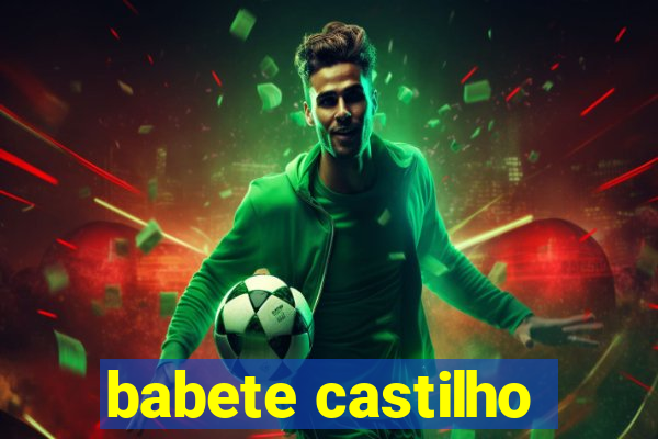 babete castilho