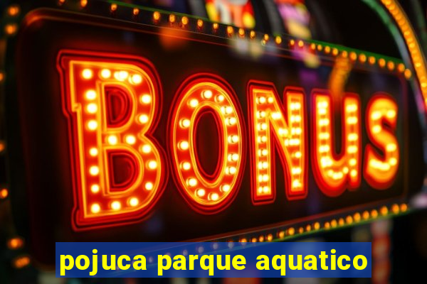 pojuca parque aquatico