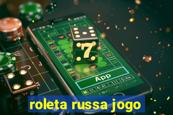 roleta russa jogo