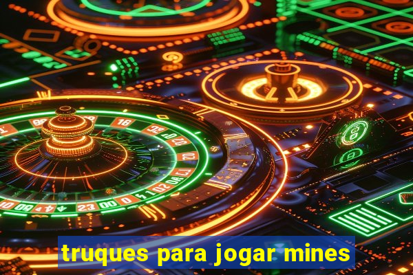 truques para jogar mines