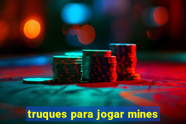 truques para jogar mines