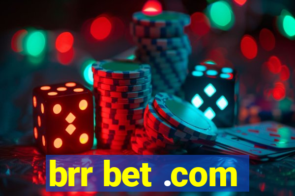 brr bet .com