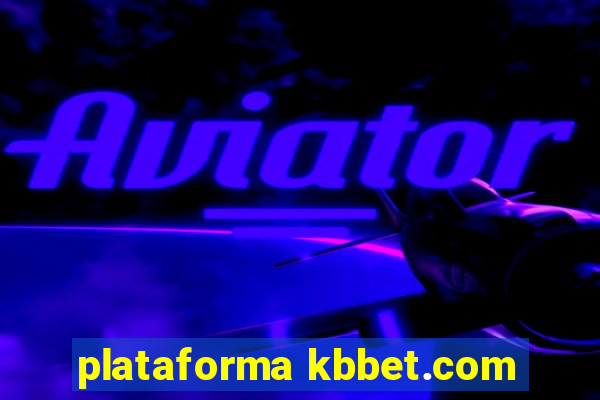 plataforma kbbet.com