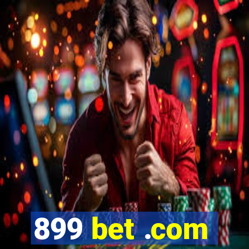 899 bet .com