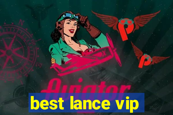 best lance vip