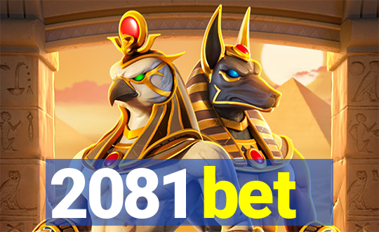 2081 bet