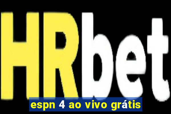 espn 4 ao vivo grátis