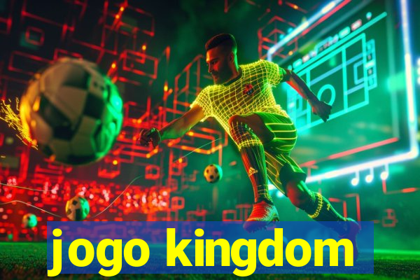 jogo kingdom