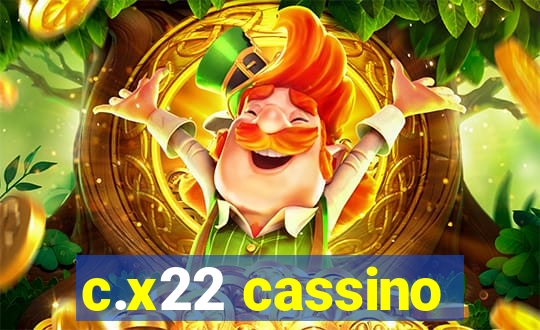 c.x22 cassino