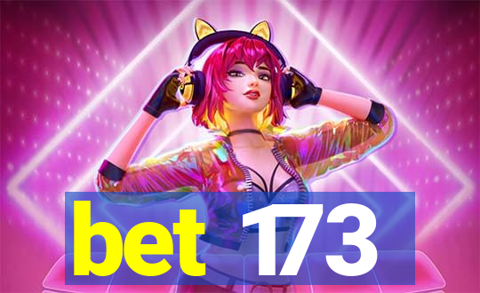 bet 173