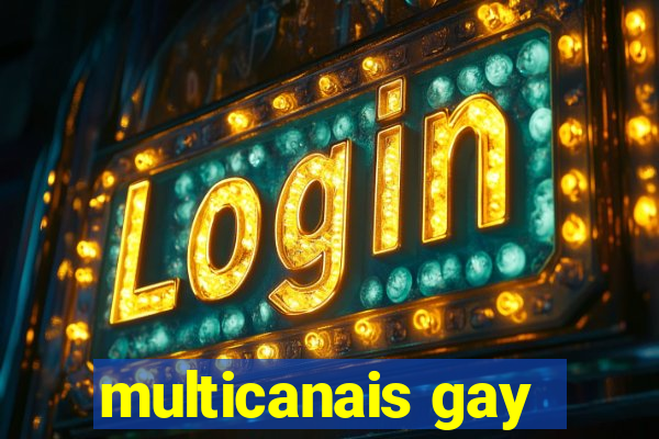 multicanais gay